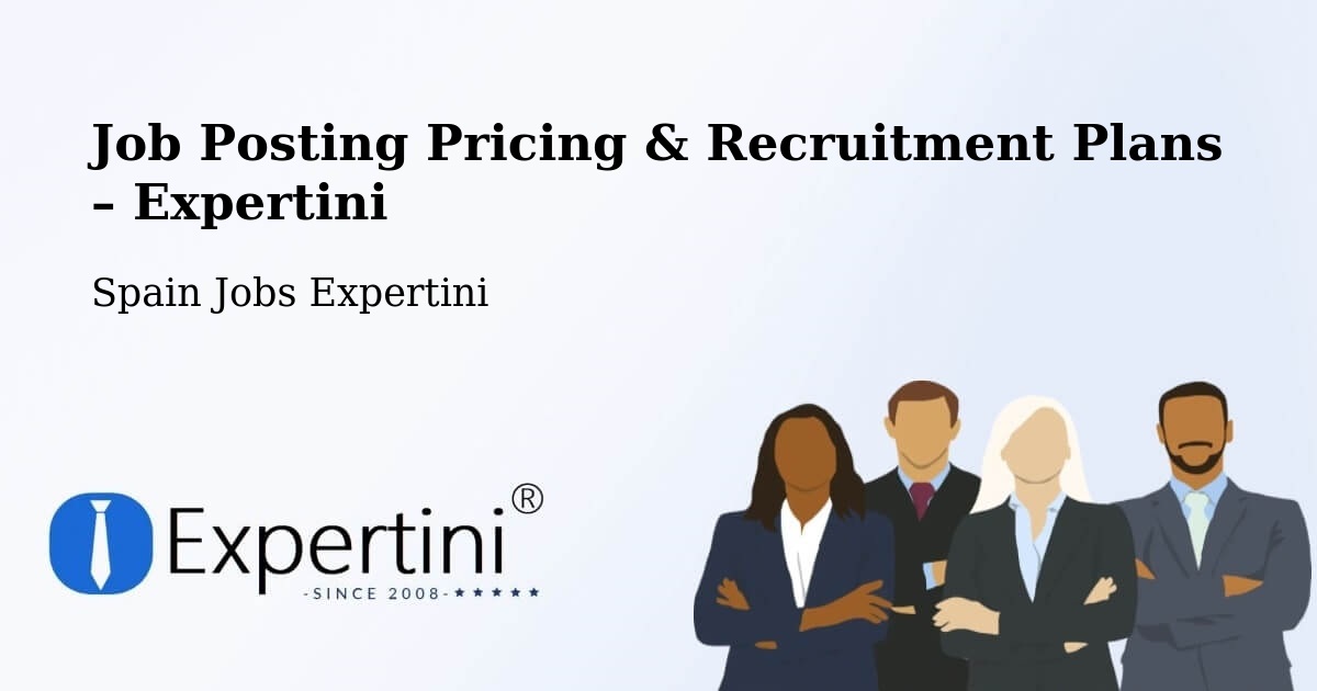 Job Posting Pricing & Recruitment Plans – Atarfe - Atarfe, Spain Jobs Expertini